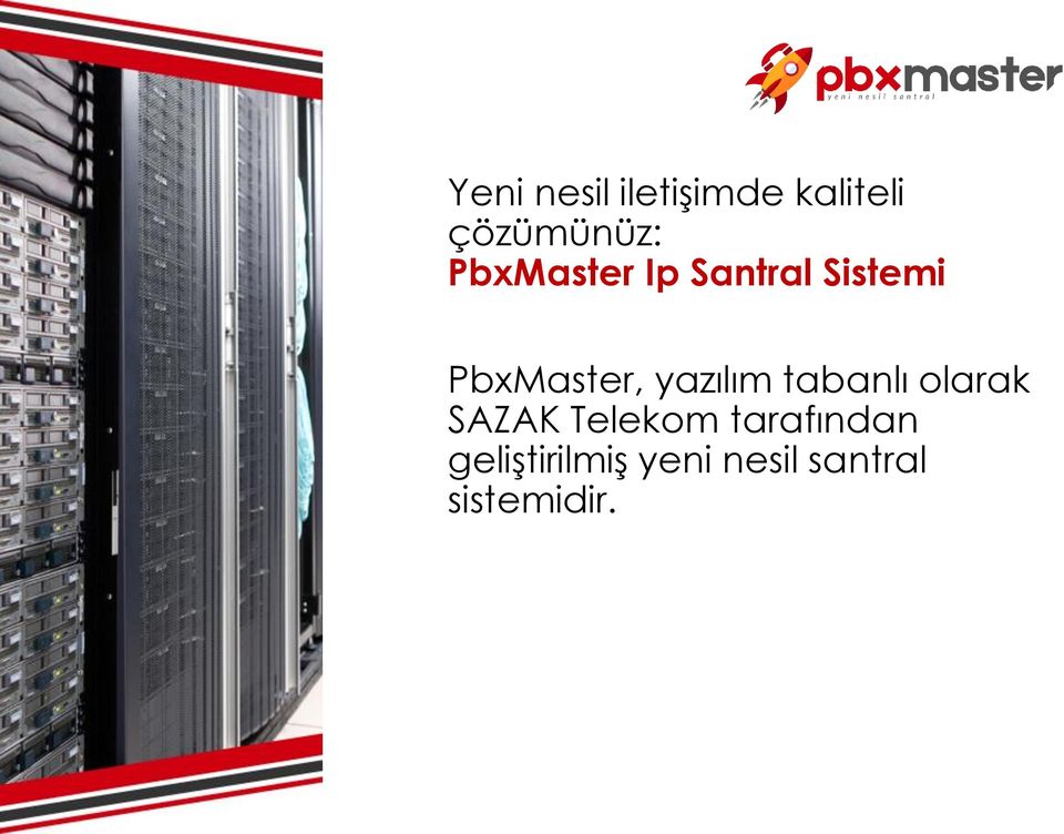 PbxMaster, yazılım tabanlı olarak SAZAK Telekom