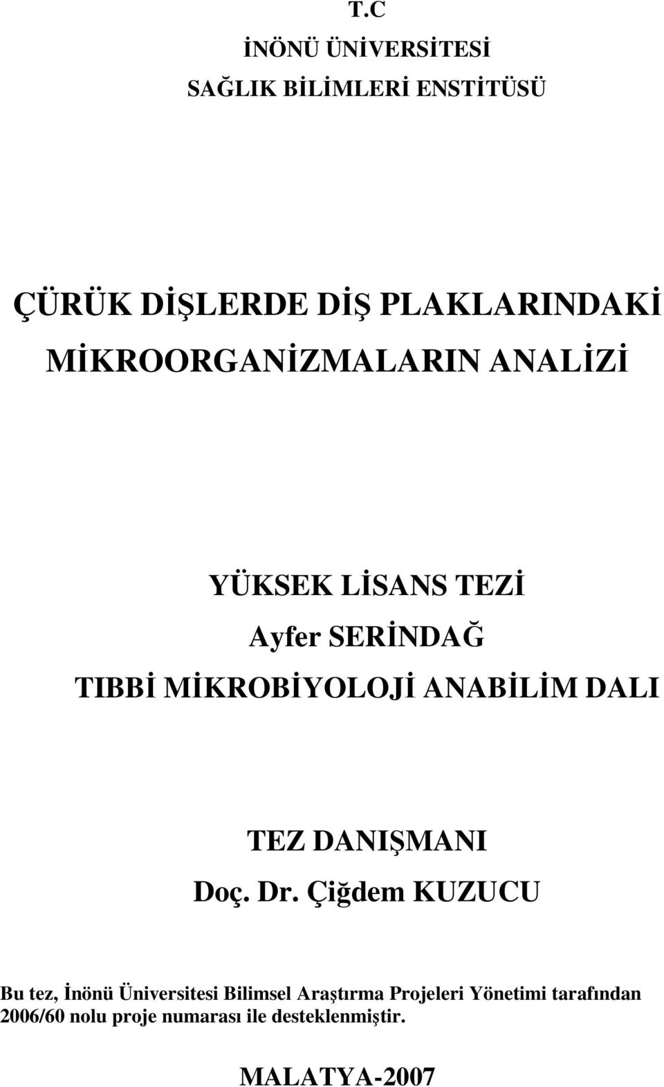 ANABİLİM DALI TEZ DANIŞMANI Doç. Dr.