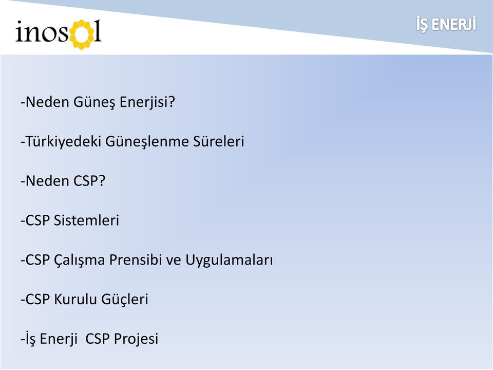 CSP? -CSP Sistemleri -CSP Çalışma