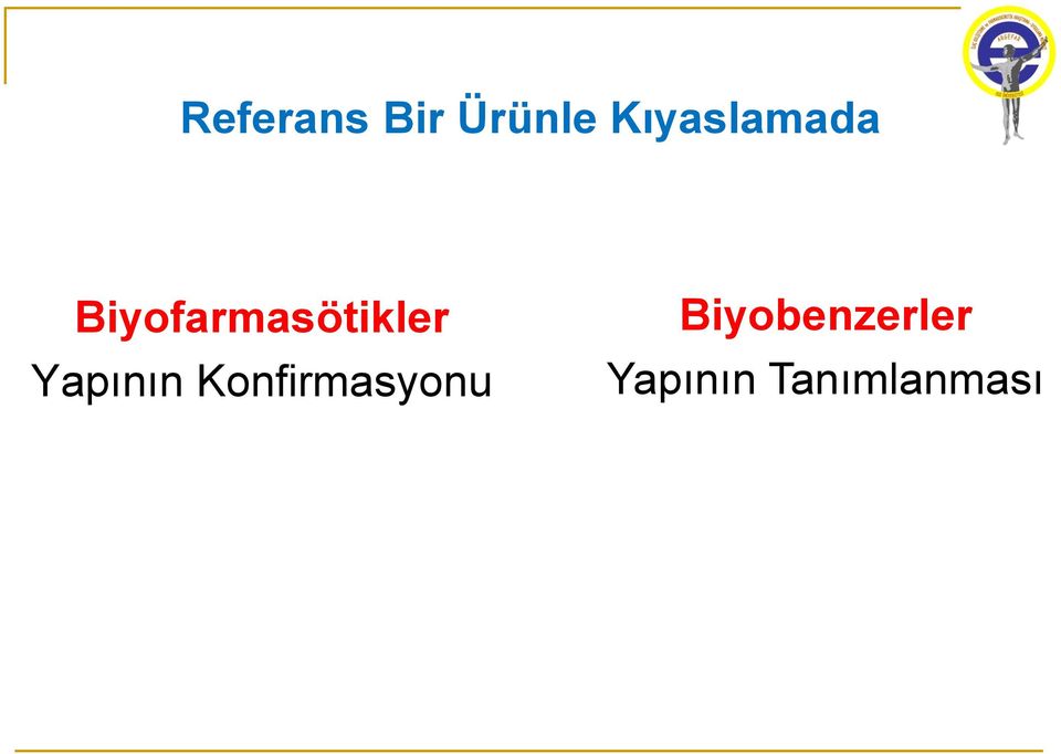 Biyofarmasötikler Yapının