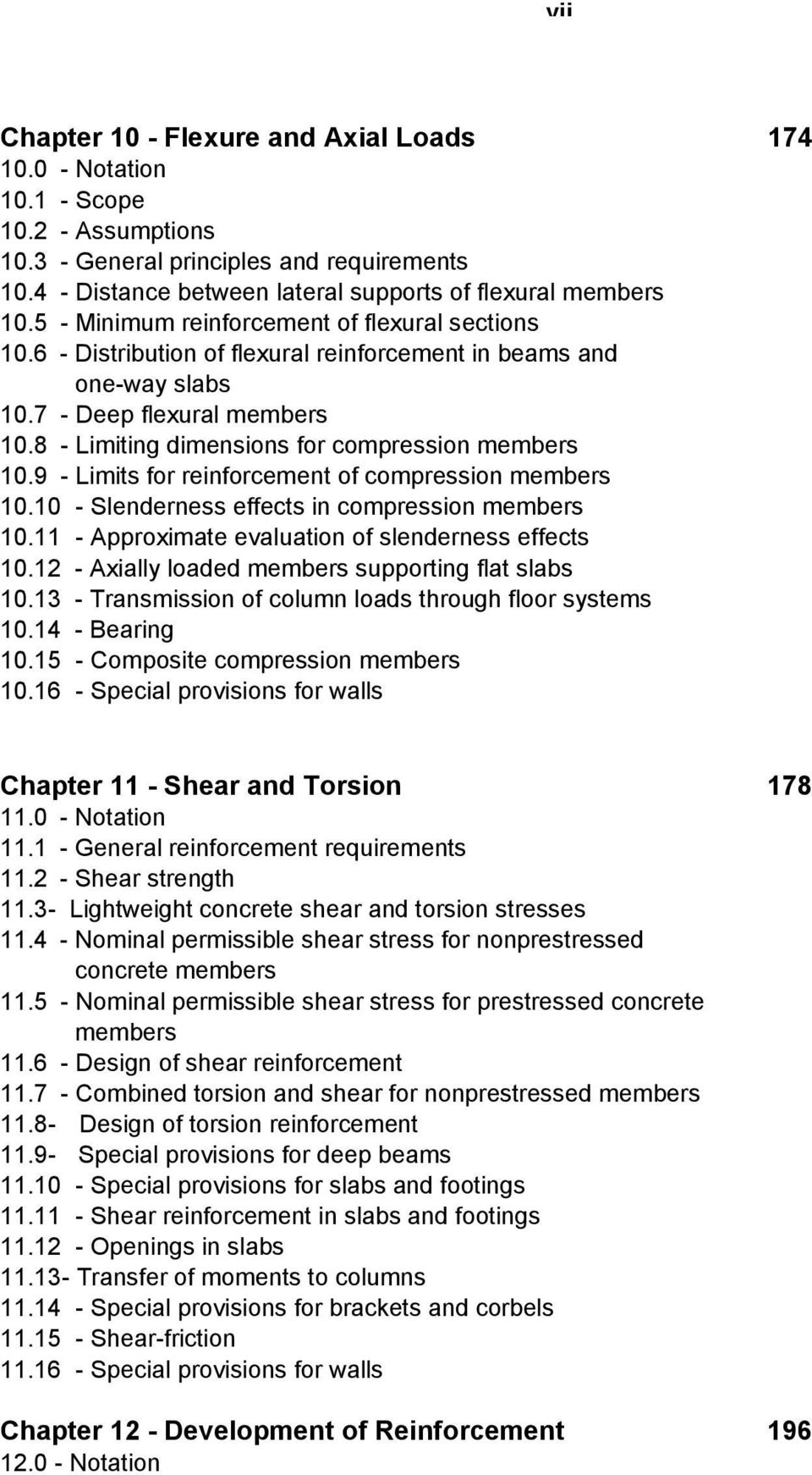 8 - Limiting dimensions for compression members 10.9 - Limits for reinforcement of compression members 10.10 - Slenderness effects in compression members 10.