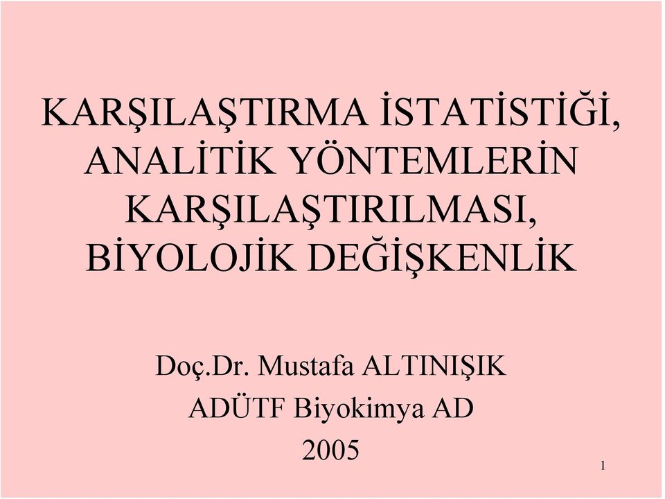 KARŞILAŞTIRILMASI, BİYOLOJİK