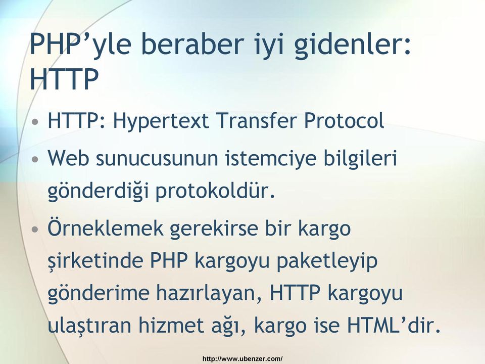 Örneklemek gerekirse bir kargo şirketinde PHP kargoyu paketleyip