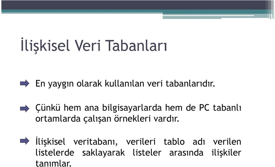 Çünkü hem ana bilgisayarlarda hem de PC tabanlı ortamlarda çalışan