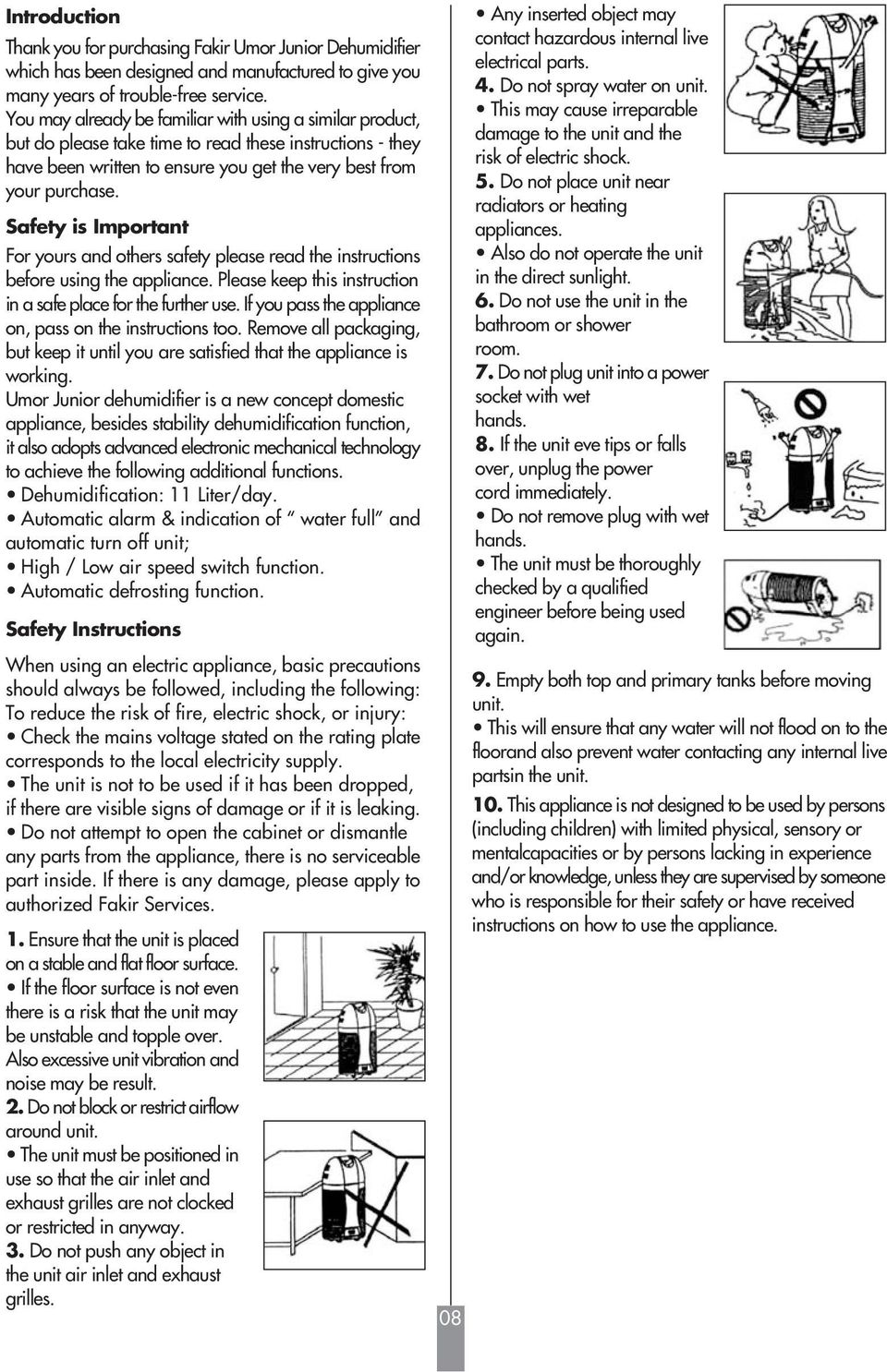 Safety is Important For yours and others safety please read the instructions before using the appliance. Please keep this instruction in a safe place for the further use.