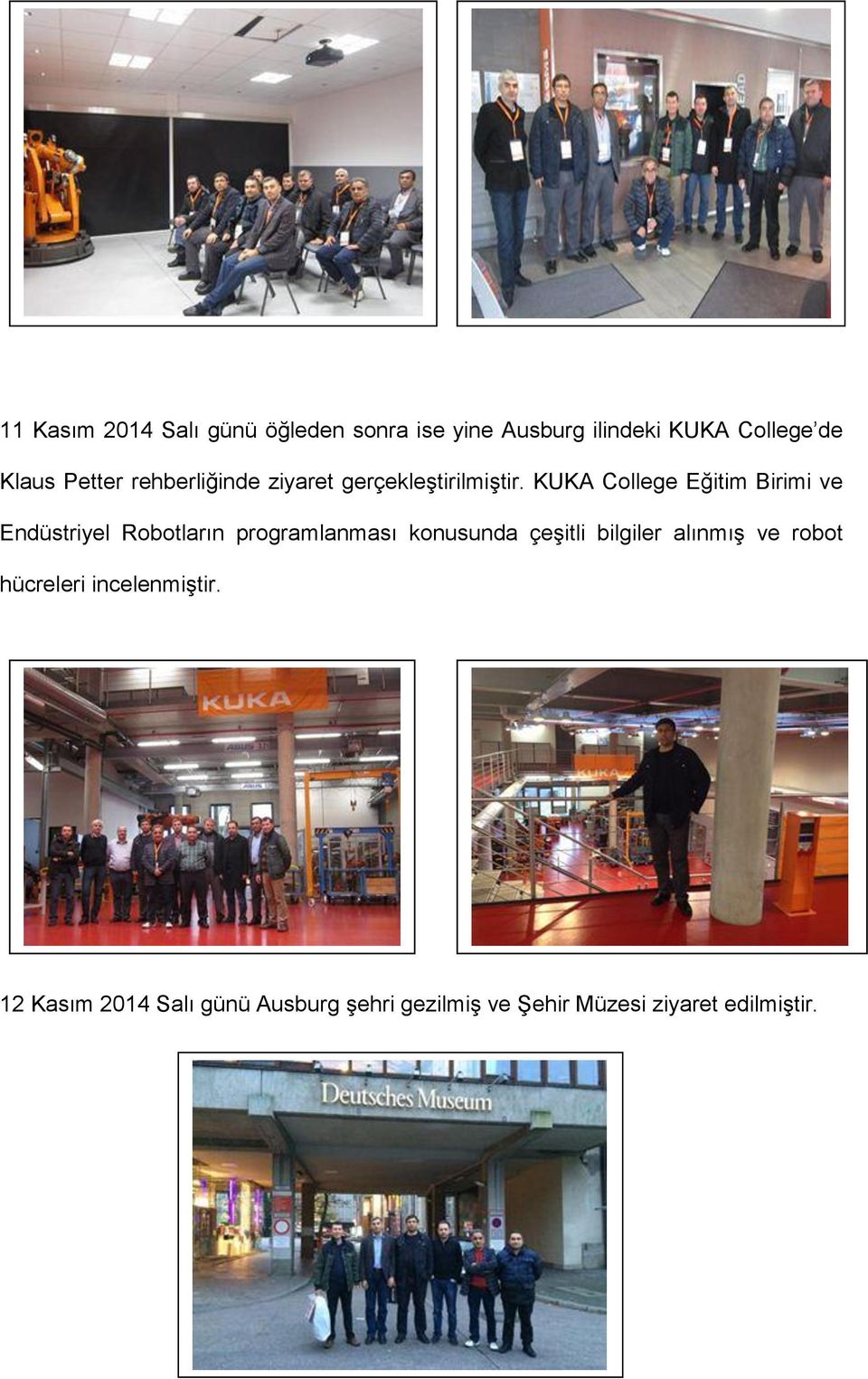 KUKA College Eğitim Birimi ve Endüstriyel Robotların programlanması konusunda çeşitli