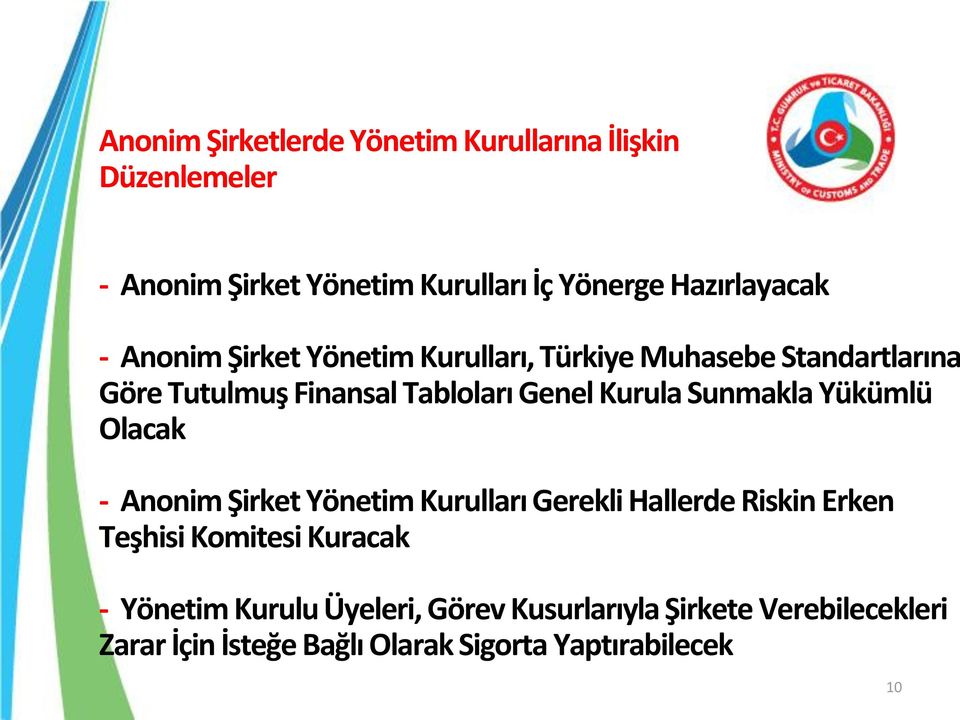 Sunmakla Yükümlü Olacak - Anonim Şirket Yönetim Kurulları Gerekli Hallerde Riskin Erken Teşhisi Komitesi Kuracak -