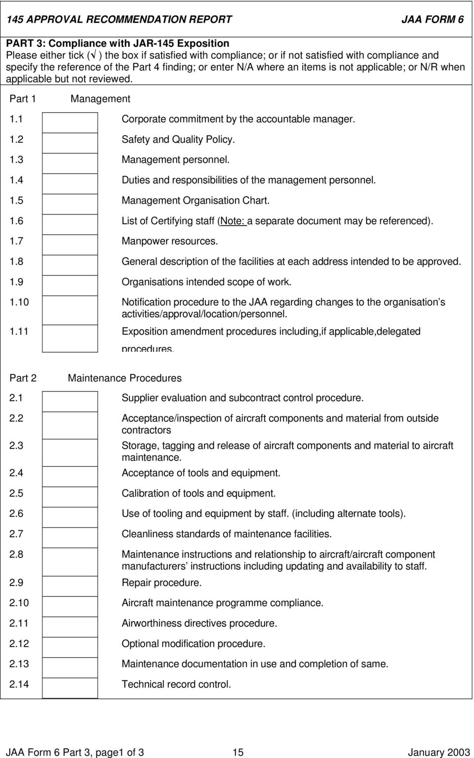 1.3 Management personnel. 1.4 Duties and responsibilities of the management personnel. 1.5 Management Organisation Chart. 1.6 List of Certifying staff (Note: a separate document may be referenced). 1.7 Manpower resources.