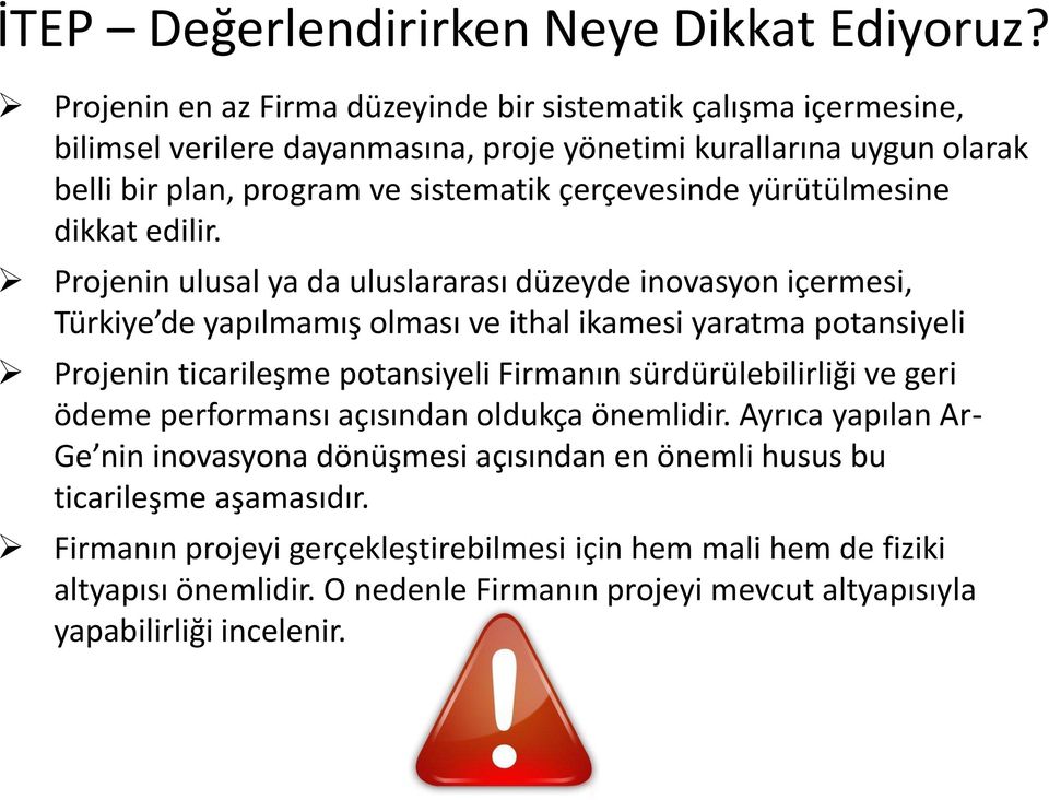 yürütülmesine dikkat edilir.