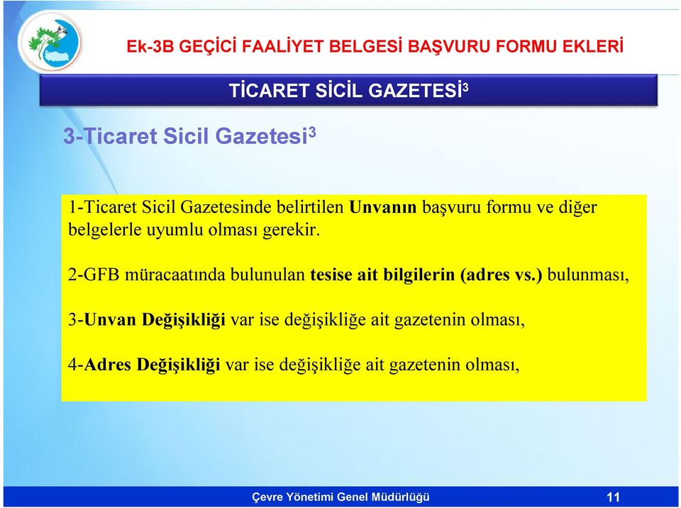 2-GFB müracaatında bulunulan tesise ait bilgilerin (adres vs.