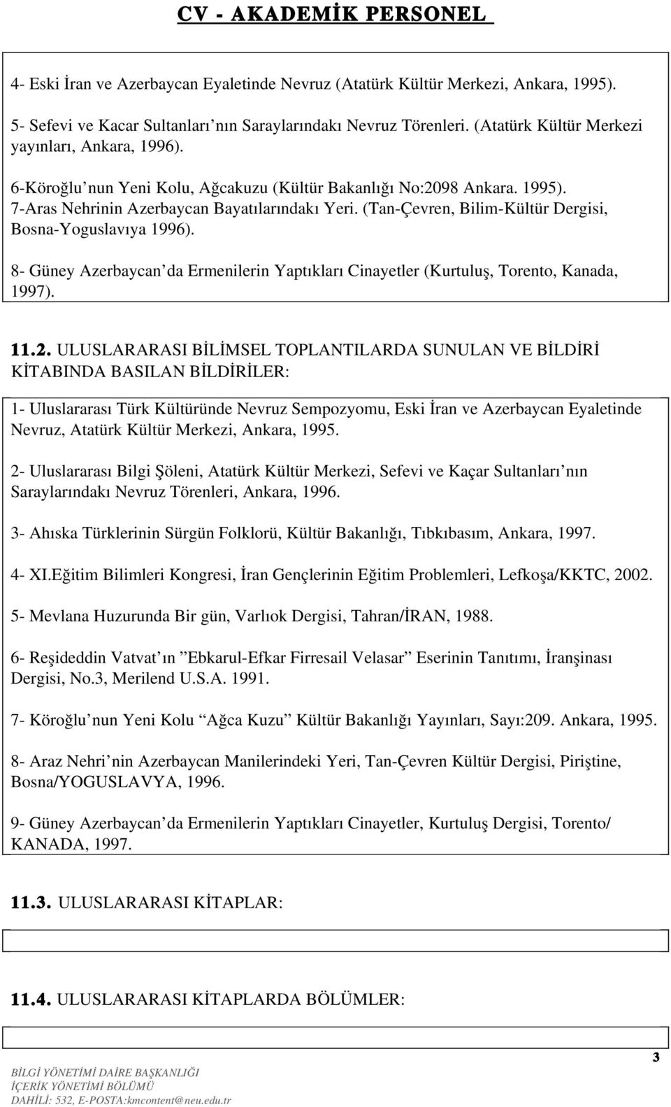8 Güney Azerbaycan da Ermenilerin Yaptıkları Cinayetler (Kurtuluş, Torento, Kanada, 1997). 11.2.