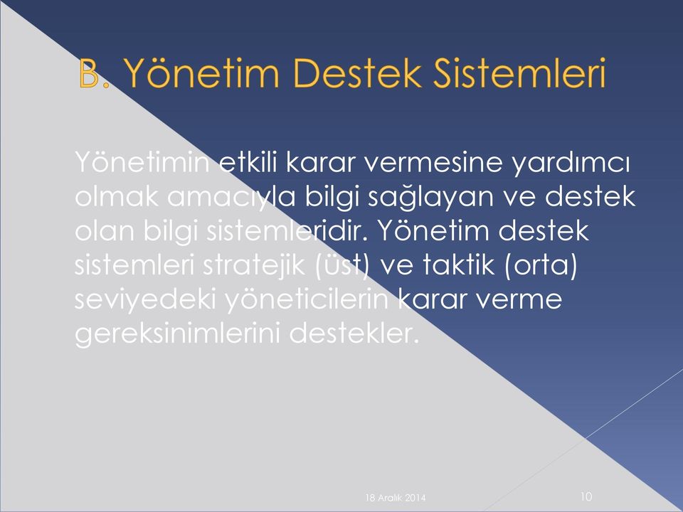 Yönetim destek sistemleri stratejik (üst) ve taktik (orta)