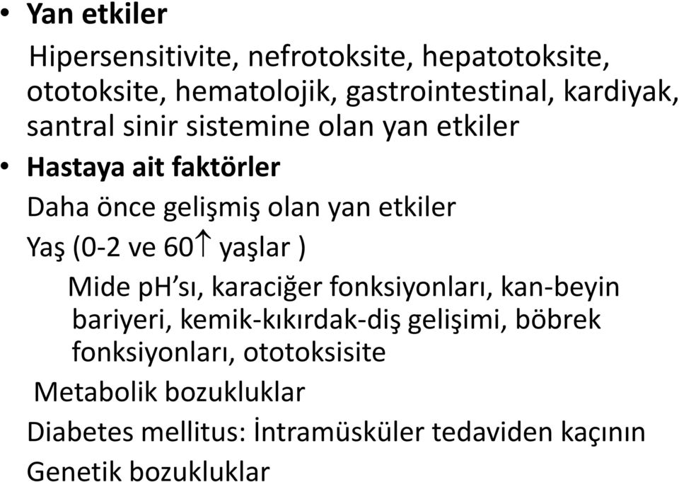 60 yaşlar ) Mide ph sı, karaciğer fonksiyonları, kan-beyin bariyeri, kemik-kıkırdak-diş gelişimi, böbrek