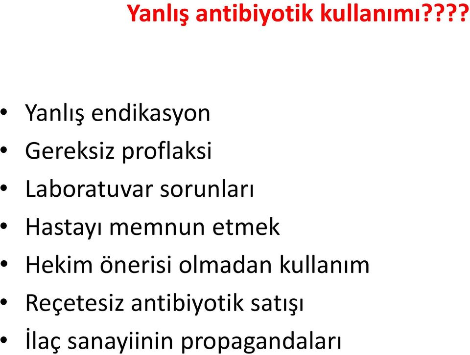 Laboratuvar sorunları Hastayı memnun etmek Hekim