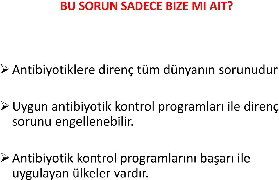 antibiyotik kontrol programları ile direnç sorunu