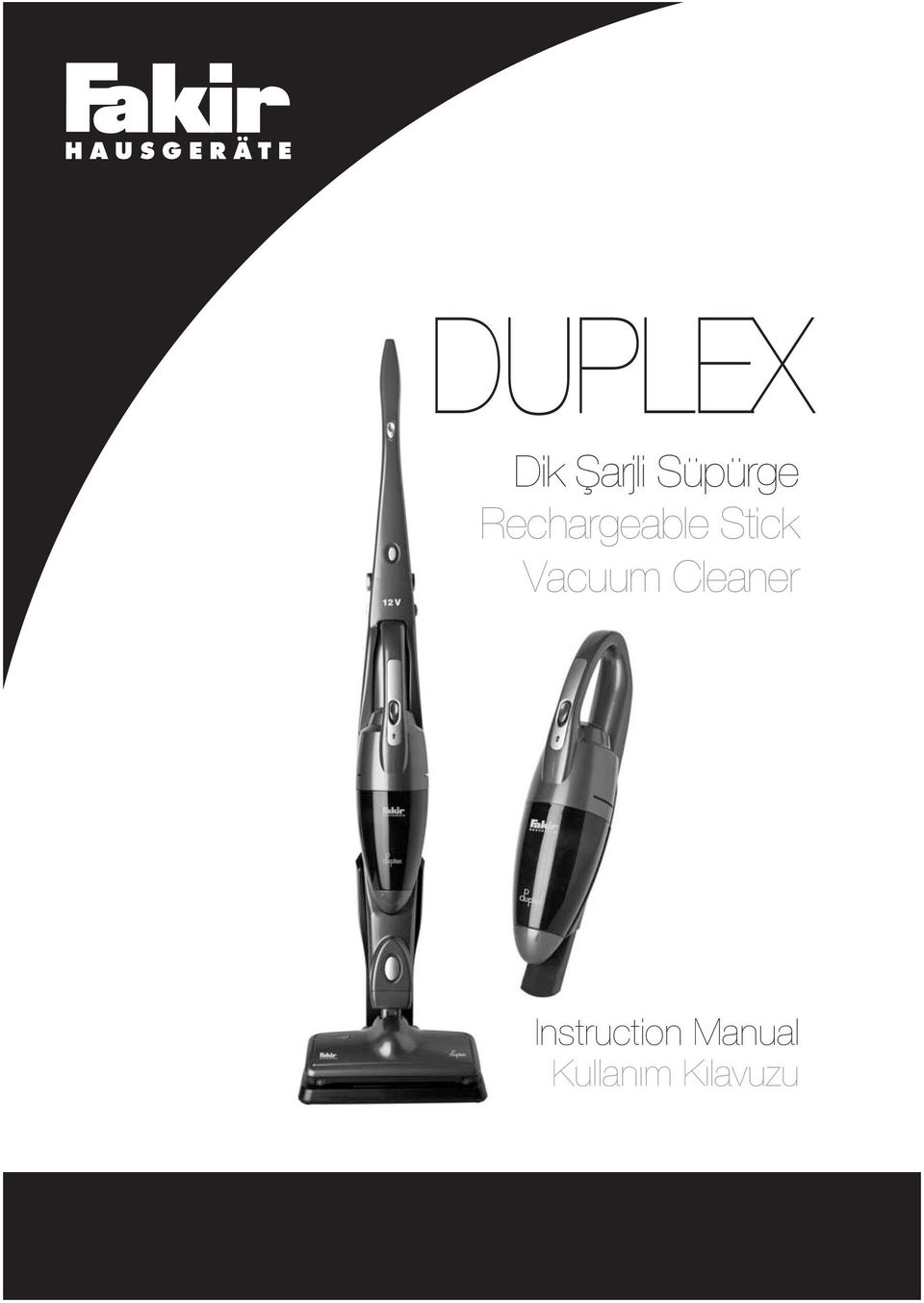 DUPLEX. Dik fiarjli Süpürge Rechargeable Stick Vacuum Cleaner. Instruction  Manual Kullan m K lavuzu - PDF Ücretsiz indirin
