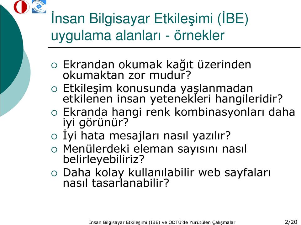 Ekranda hangi renk kombinasyonları daha iyi görünür? İyi hata mesajları nasıl yazılır?