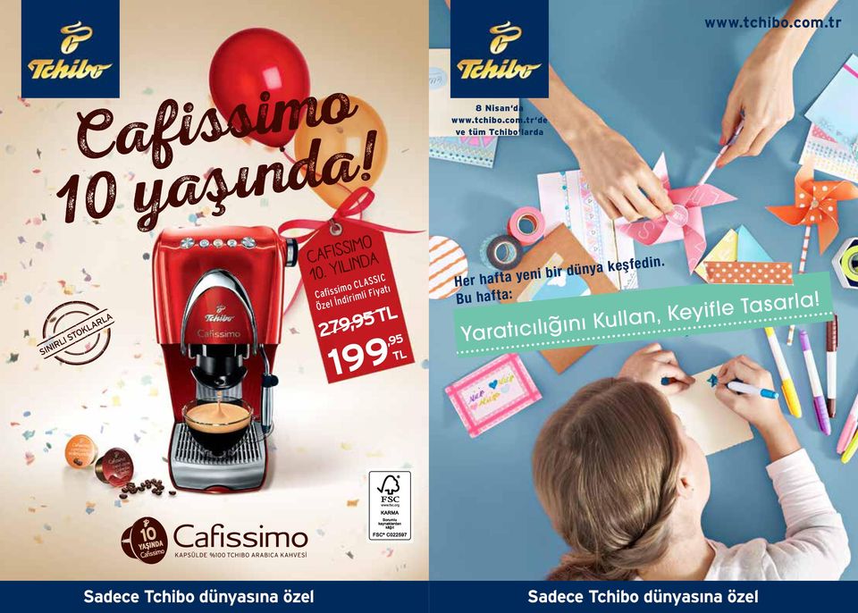 YILINDA Cafissimo CLASSIC Özel İndirimli Fiyatı 279,95 TL,95 199 TL 8 Nisan da