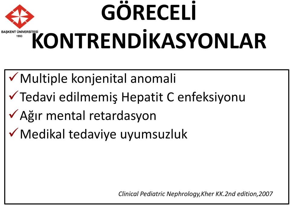 Ağır mental retardasyon Medikal tedaviye