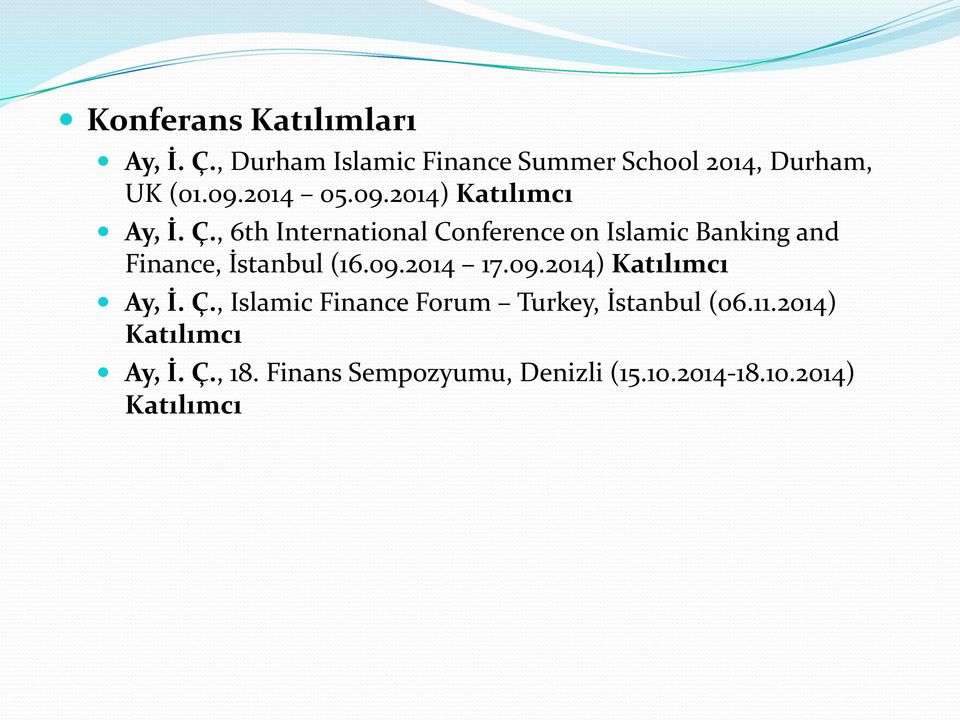 , 6th International Conference on Islamic Banking and Finance, İstanbul (16.09.