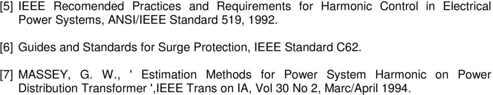 [6] Guides and Standards for Surge Protection, IEEE Standard C62. [7] MASSEY, G. W.