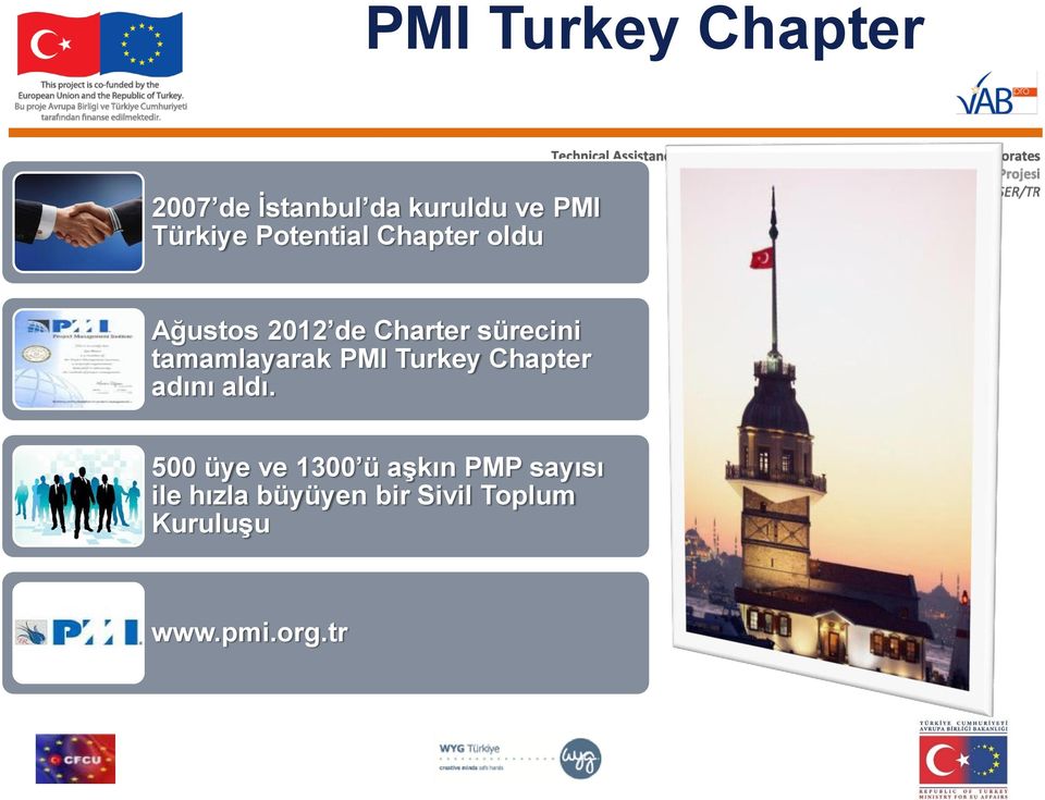 tamamlayarak PMI Turkey Chapter adını aldı.