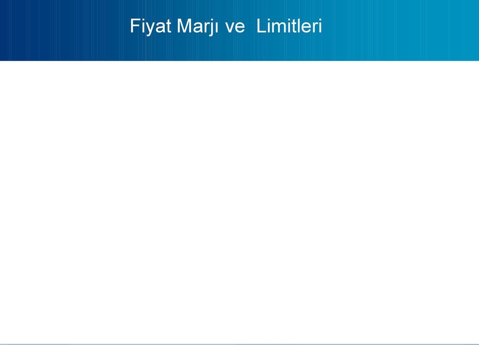 Kapanış seansında son işlem fiyatı üzerinden % 3 uygulanarak hesaplanan fiyat limitleri devam edecektir.