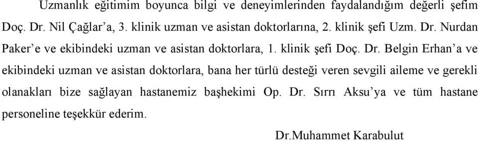 klinik şefi Doç. Dr.