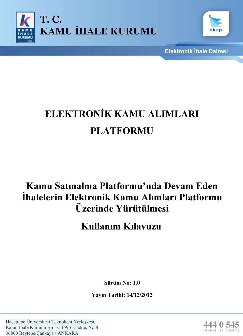 Elektronik Kamu Alımları Platformu Üzerinde Yürütülmesi KAP Kullanım