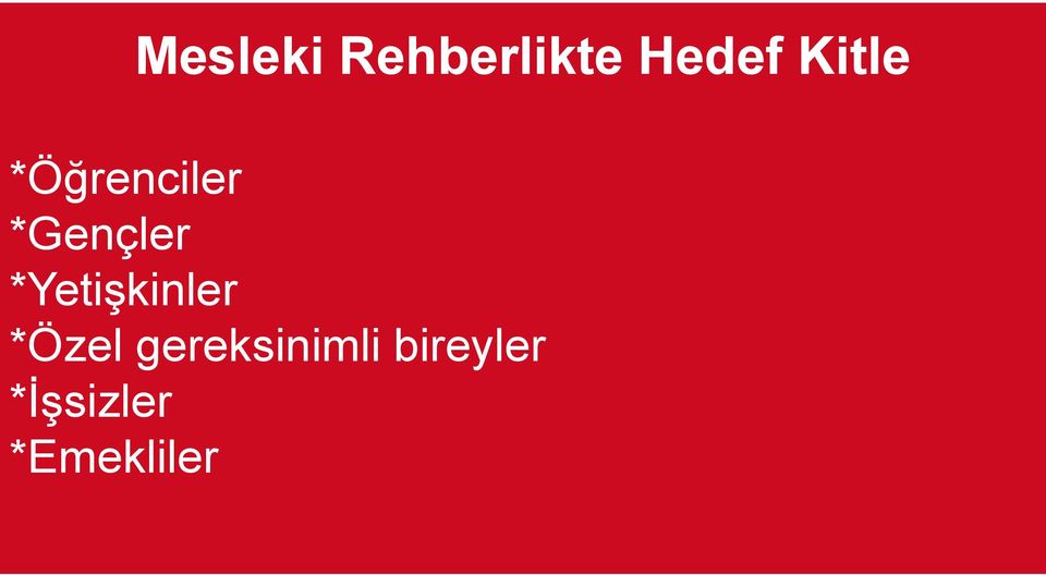 *Yetişkinler *Özel