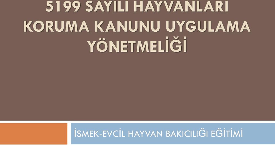 YÖNETMELİĞİ İSMEK-EVCİL