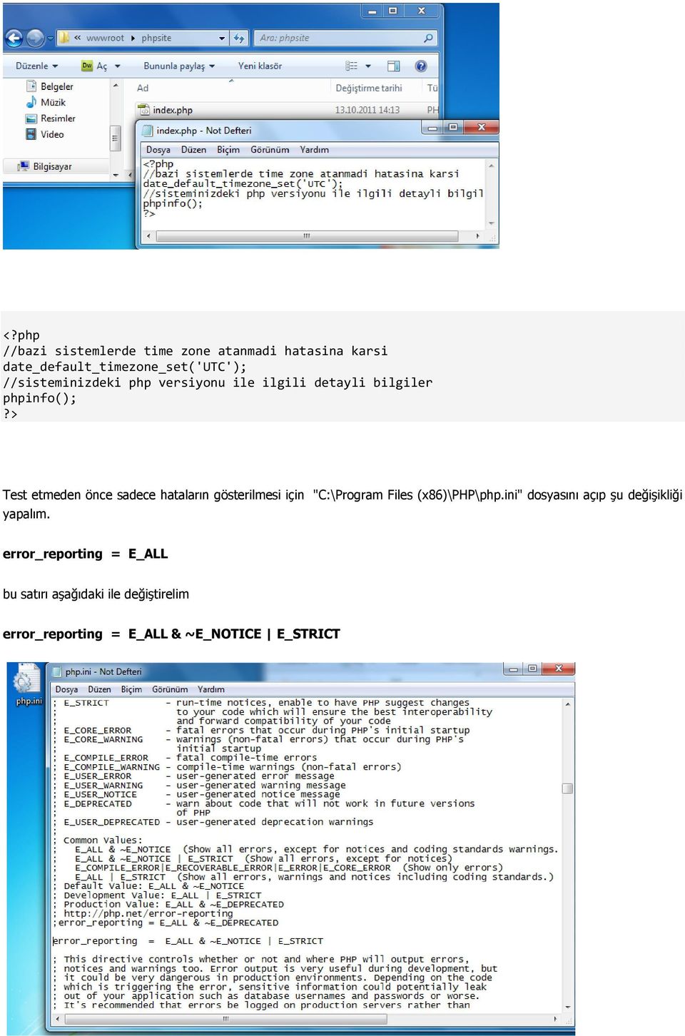 > Test etmeden önce sadece hataların gösterilmesi için "C:\Program Files (x86)\php\php.