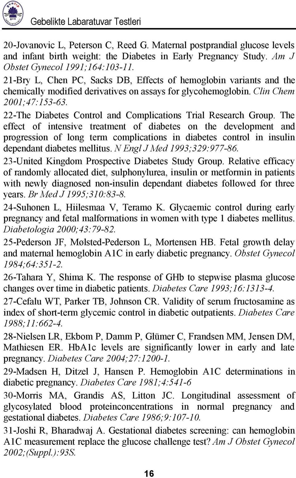 22-The Diabetes Control and Complications Trial Research Group.