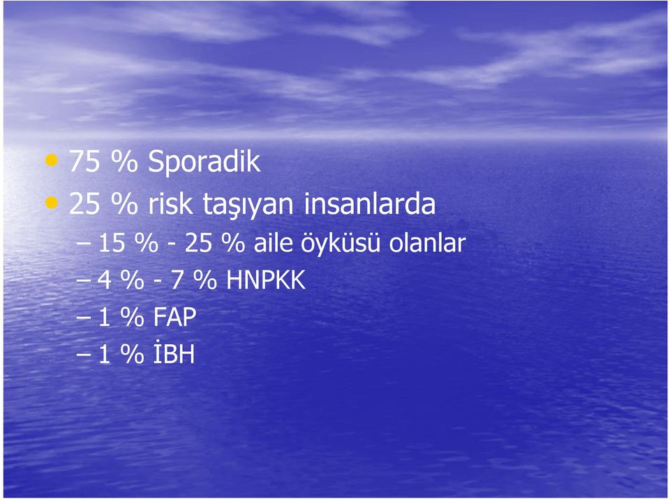 25 % aile öyküsü olanlar 4