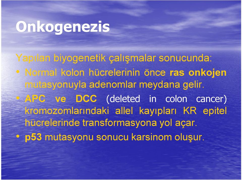 APC ve DCC (deleted in colon cancer) kromozomlarındaki allel kayıpları