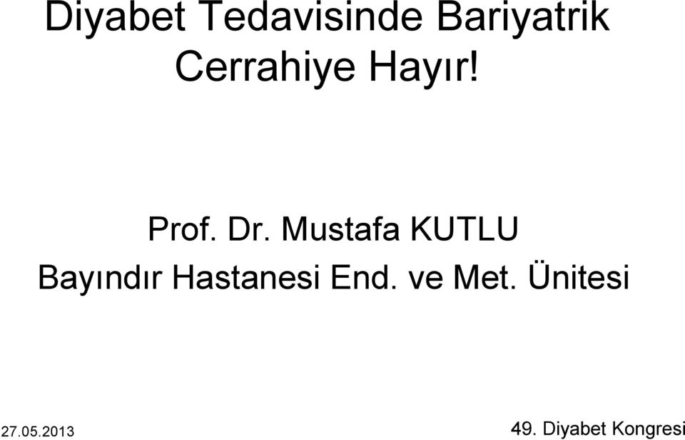 Mustafa KUTLU Bayındır Hastanesi