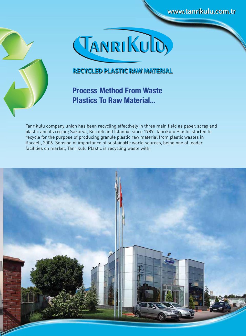 Tanrıkulu Plastic started to recycle for the purpose of producing granule plastic raw material from plastic