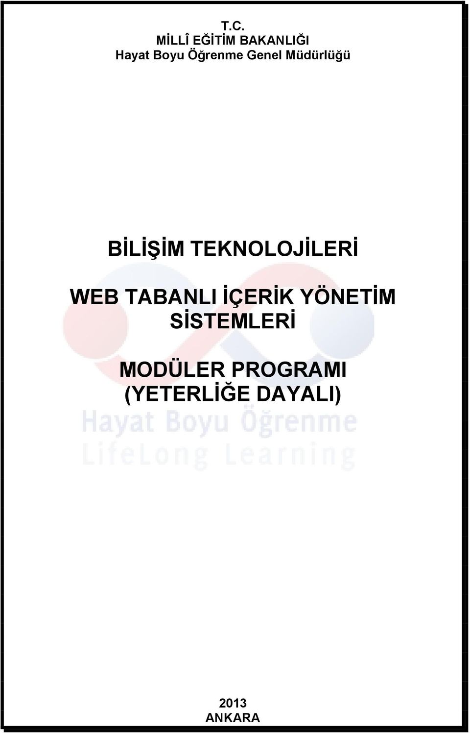 TEKNOLOJİLERİ WEB TABANLI İÇERİK YÖNETİM