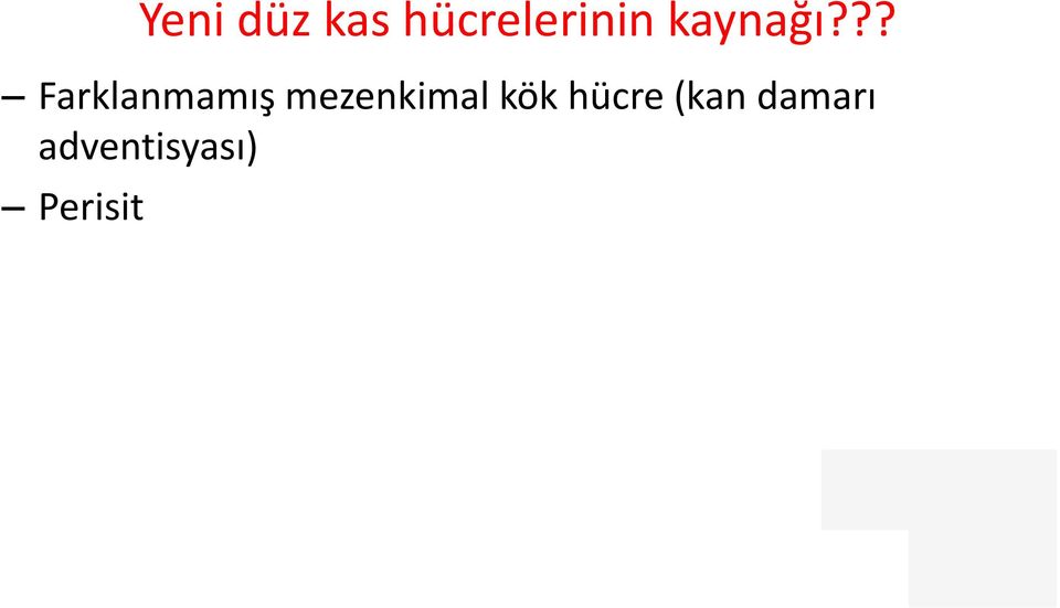 ?? Farklanmamış