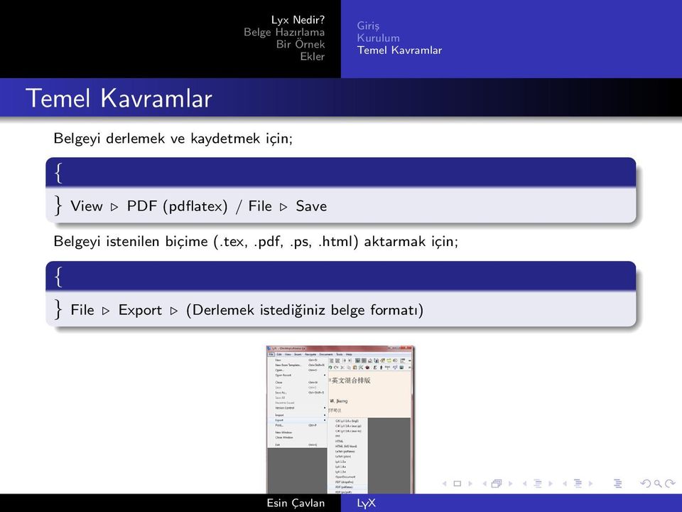 File Save Belgeyi istenilen biçime (.tex,.pdf,.ps,.