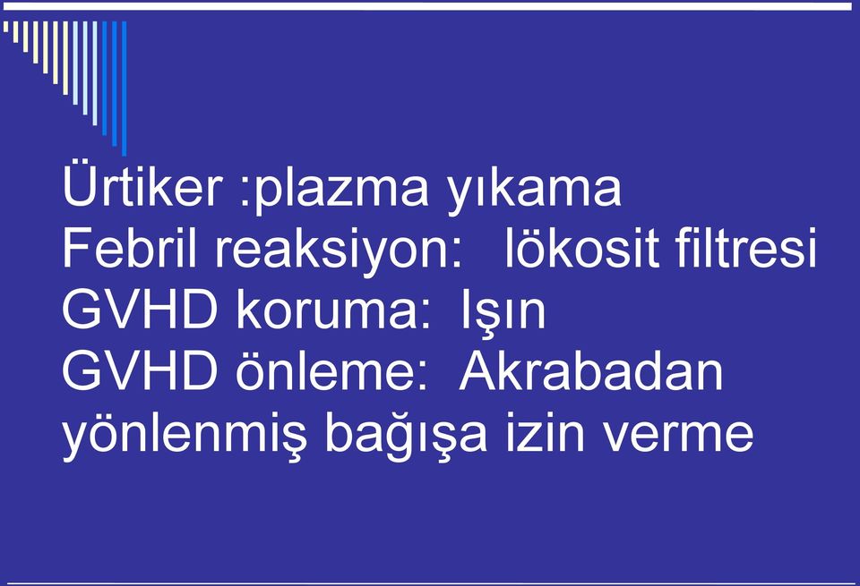 GVHD koruma: Işın GVHD önleme: