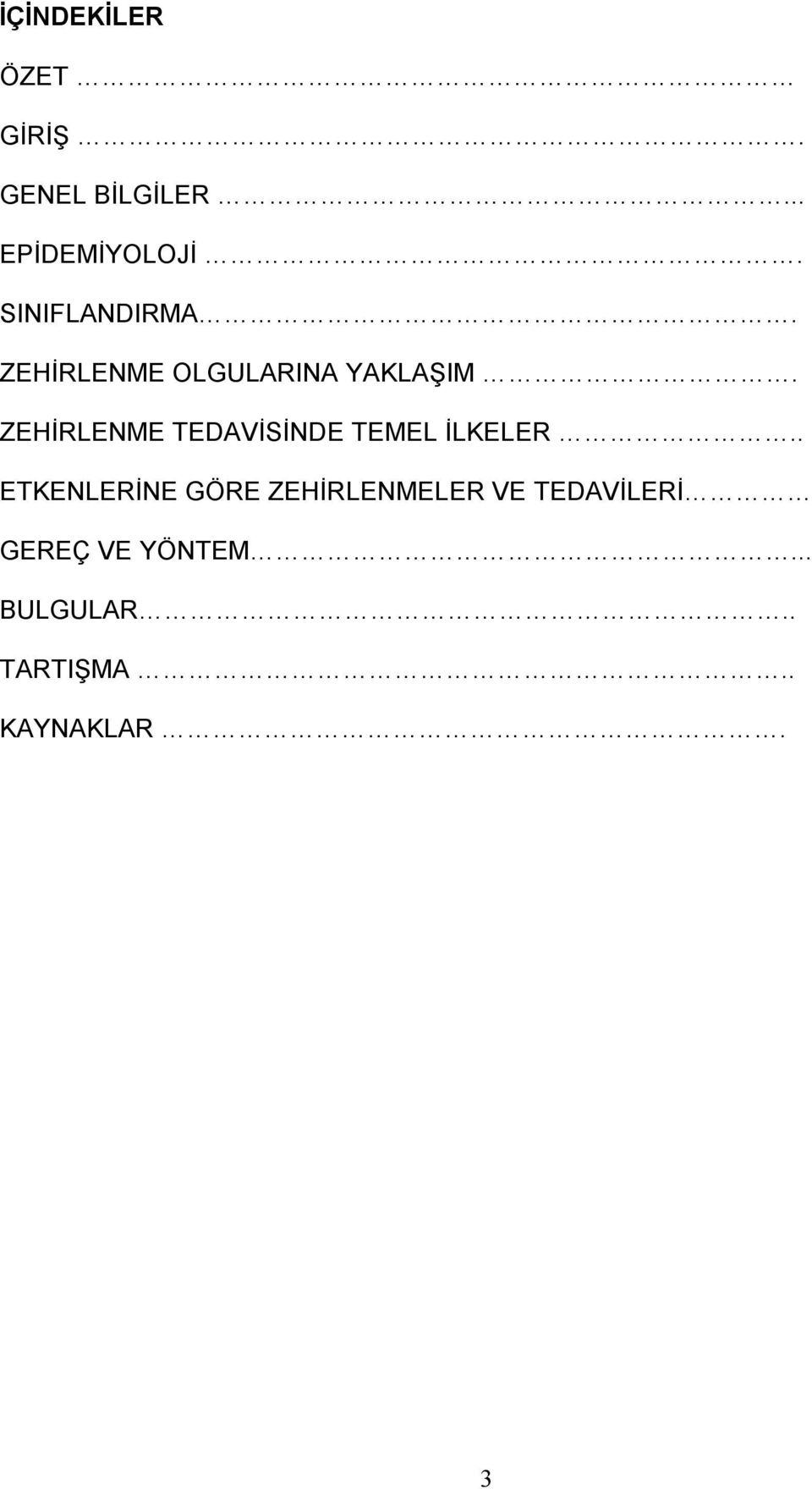 ZEHİRLENME TEDAVİSİNDE TEMEL İLKELER.