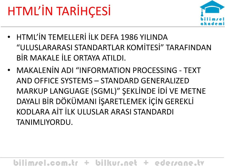 MAKALENİN ADI INFORMATION PROCESSING - TEXT AND OFFICE SYSTEMS STANDARD GENERALIZED