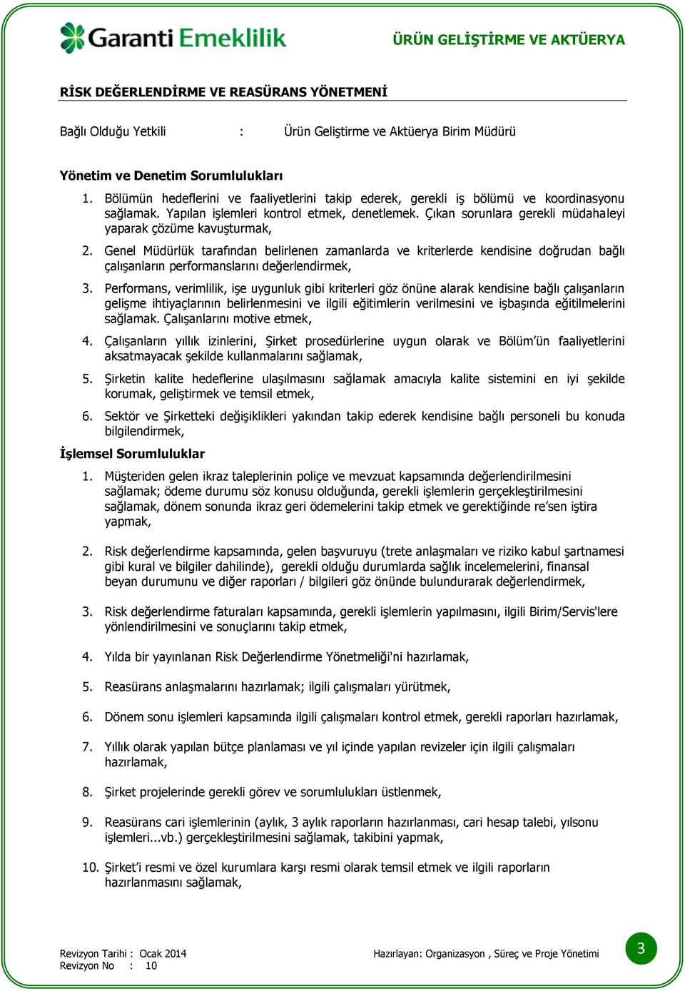 Çıkan sorunlara gerekli müdahaleyi yaparak çözüme kavuşturmak, 2.