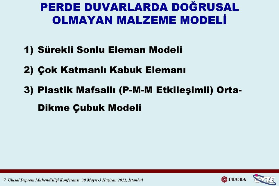 Çok Katmanlı Kabuk Elemanı 3) Plastik