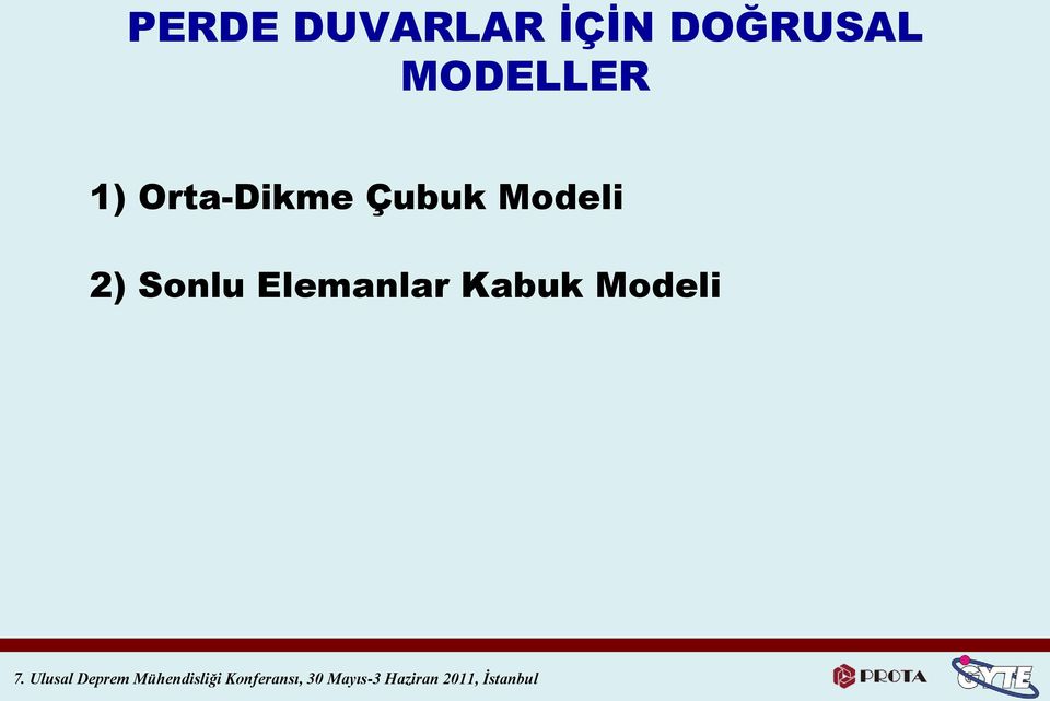 Orta-Dikme Çubuk Modeli