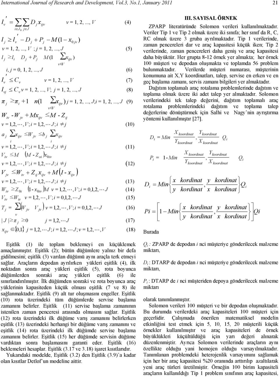 .., J (9) v v v v W - W + Mx M - Z v = 1,2, L, V ; = 1,2, L J; (10) a x v W v b x v v = 1,2, L, V; = 1,2, L J; (11) ( M - Z ) o x v Vv M 0 v = 1,2, L, V ; = 1,2, L J; (12) V W + Z x + M 1- v v v ( x