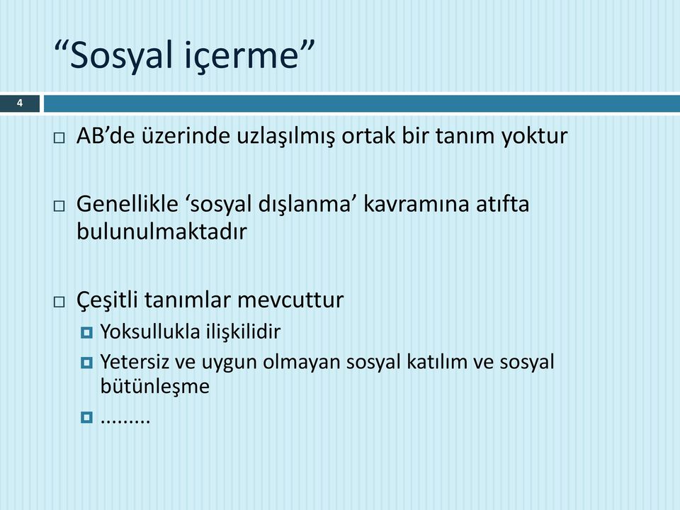 bulunulmaktadır Çeşitli tanımlar mevcuttur Yoksullukla