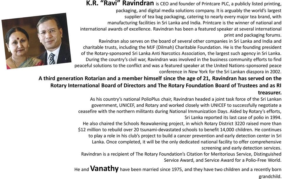 Printcare is the winner of national and international awards of excellence. Ravindran has been a featured speaker at several international print and packaging forums.