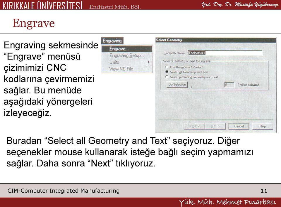 Buradan Select all Geometry and Text seçiyoruz.